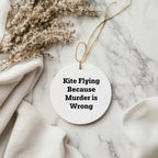 Kite Flying Gifts for Friends from Men - Circle Ornament with Funny Quote, White, Christmas Unique