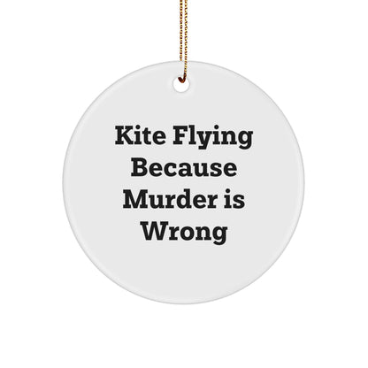 Kite Flying Gifts for Friends from Men - Circle Ornament with Funny Quote, White, Christmas Unique