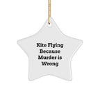 Kite Flying Star Ornament Gifts from Family, Friends, and Coworkers for Kite Flying Enthusiasts - Funny Quote