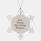 Knitting Enthusiast Gifts, Snowflake Ornament, Eat. Sleep. Knitting. Repeat., Christmas Unique Gifts from Friends and Family