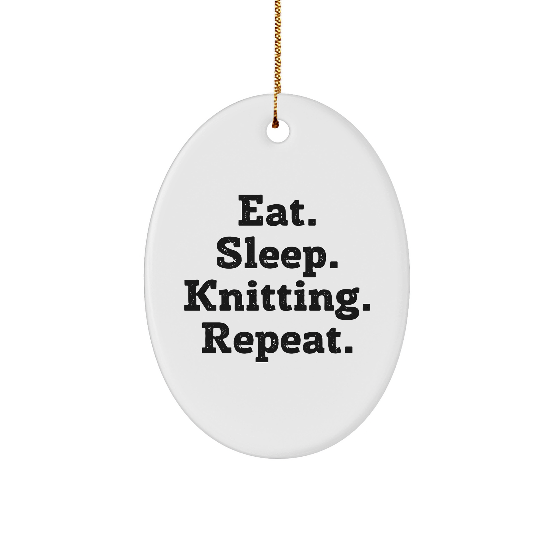 Knitting Enthusiast Gifts from Family - Oval Ornament, Eat. Sleep. Knitting. Repeat., Christmas Unique Gifts for Knitting Lovers