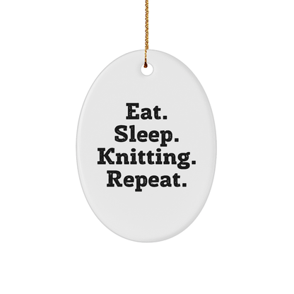 Knitting Enthusiast Gifts from Family - Oval Ornament, Eat. Sleep. Knitting. Repeat., Christmas Unique Gifts for Knitting Lovers