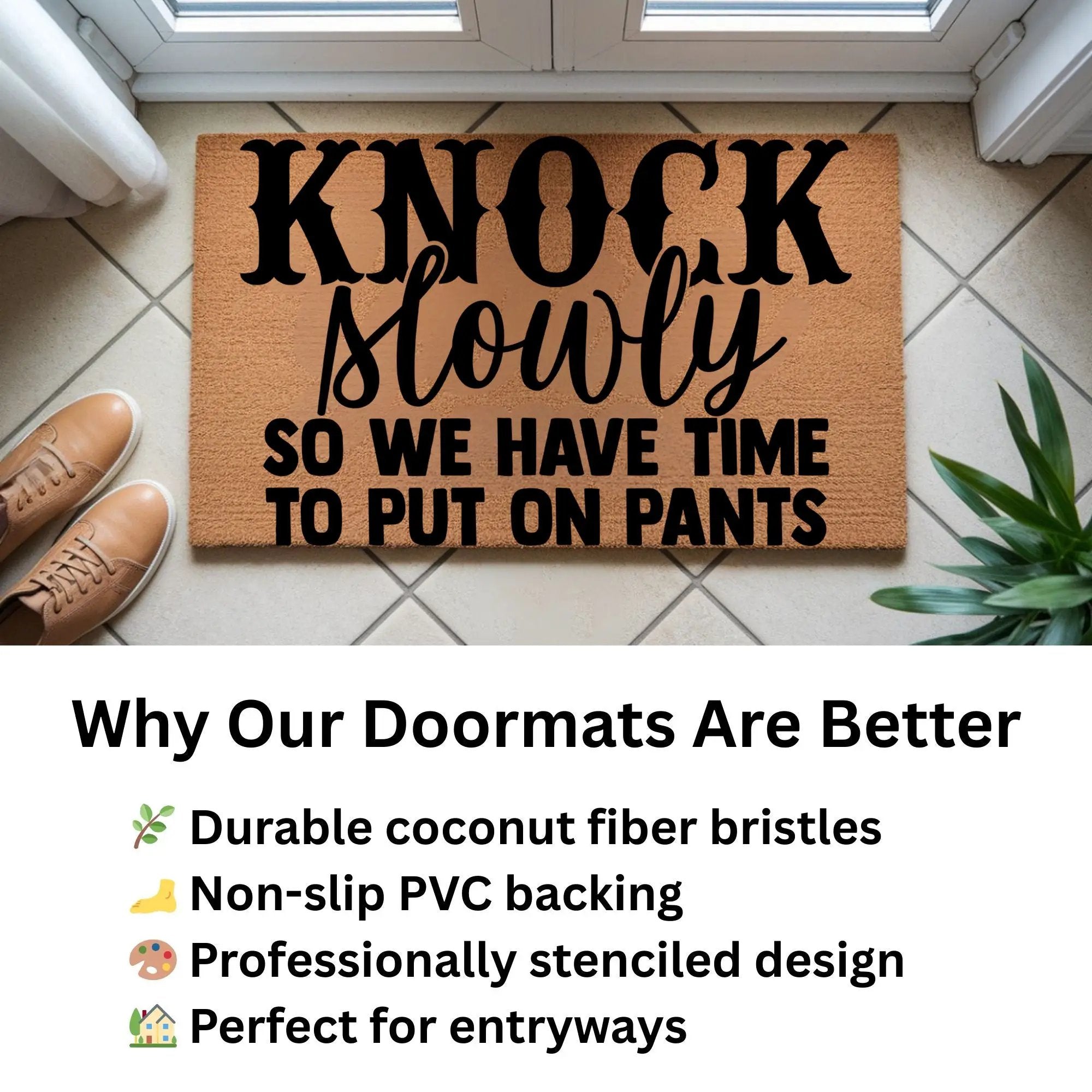 Funny Doormat – “Knock Slowly So We Have Time to Put On Pants” | Humor Coir Welcome Mat | Hilarious Gift for Couples, Roommates & Families