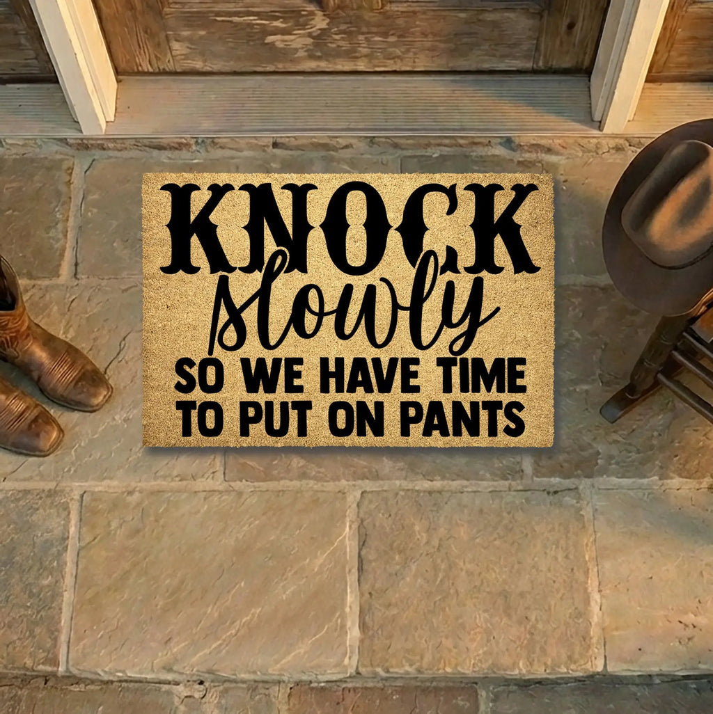 Funny Doormat – “Knock Slowly So We Have Time to Put On Pants” | Humor Coir Welcome Mat | Hilarious Gift for Couples, Roommates & Families