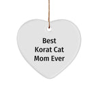 Korat Cat Mom Ever's Heartfelt Christmas Unique Gifts from Mom for Korat Cat Lover Friends, 'Best Korat Cat Mom Ever' Engraved Heart Ornament