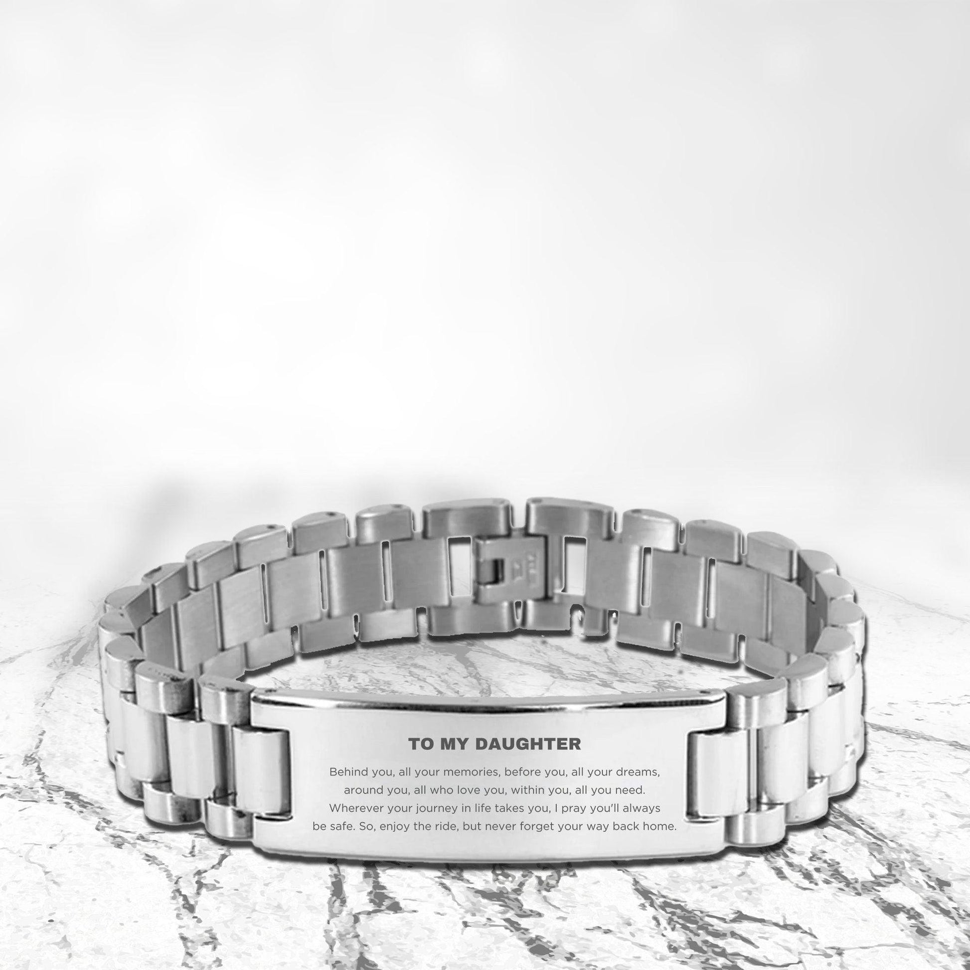 Daughter Ladder Stainless Steel Engraved Bracelet, Sentimental Birthday Christmas - Behind you, all your memories, before you, all your dreams, around you, all who love you, within you, all you need - Mallard Moon Gift Shop
