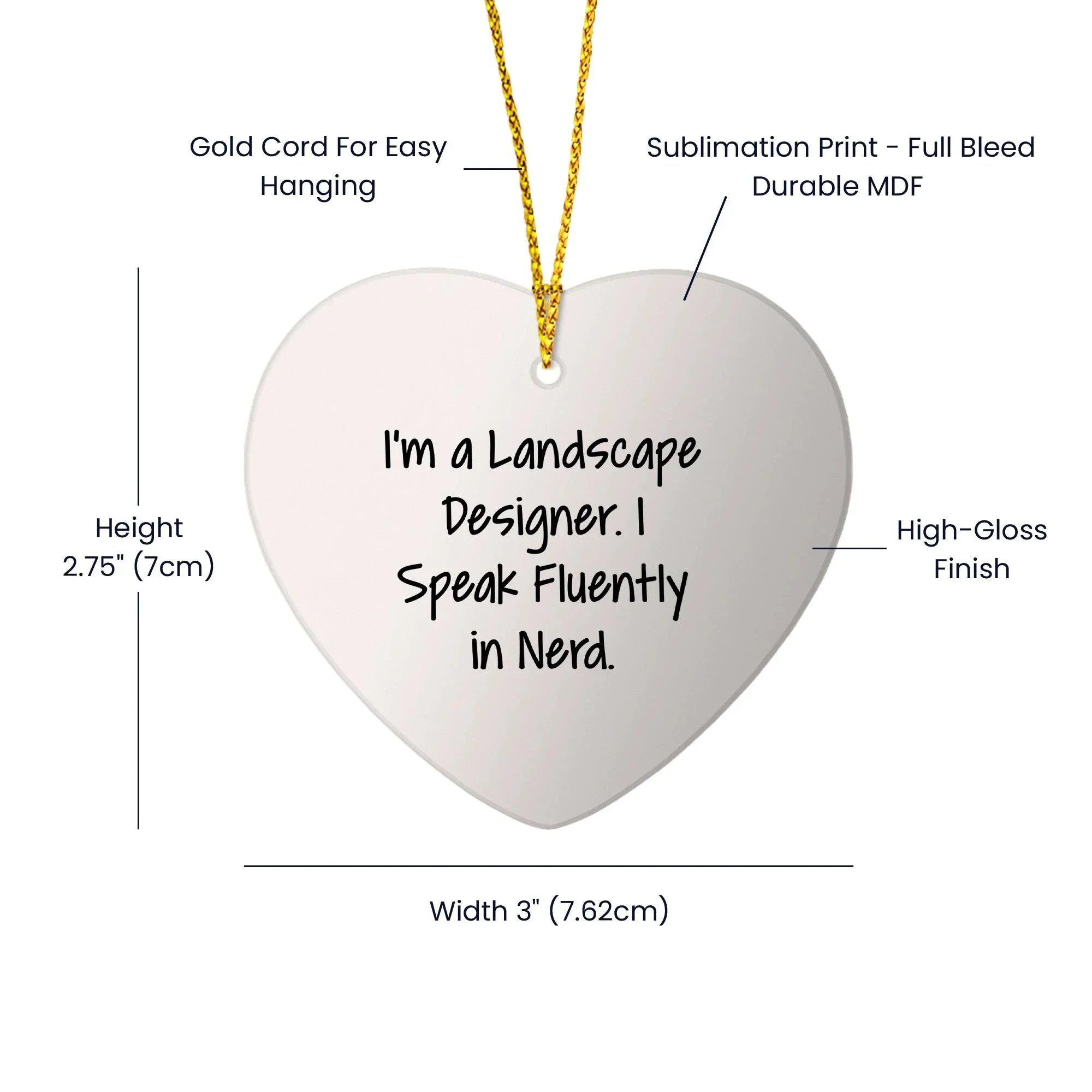 Landscape Designer Funny Quote Heart Ornament - 'I'm A Landscape Designer. I Speak Fluently In Nerd.' Gift