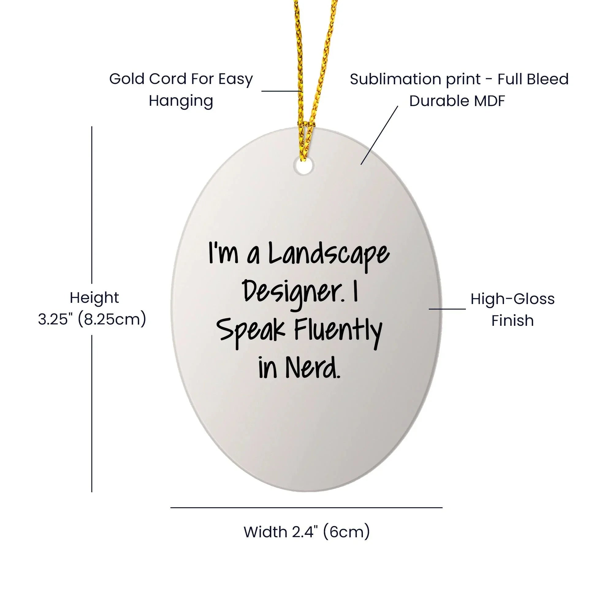 Landscape Designer Gifts - Funny Oval Ornament for Friends, Family, or Coworkers - 'I'm A Landscape Designer. I Speak Fluently In genius.' - Christmas Unique Gifts