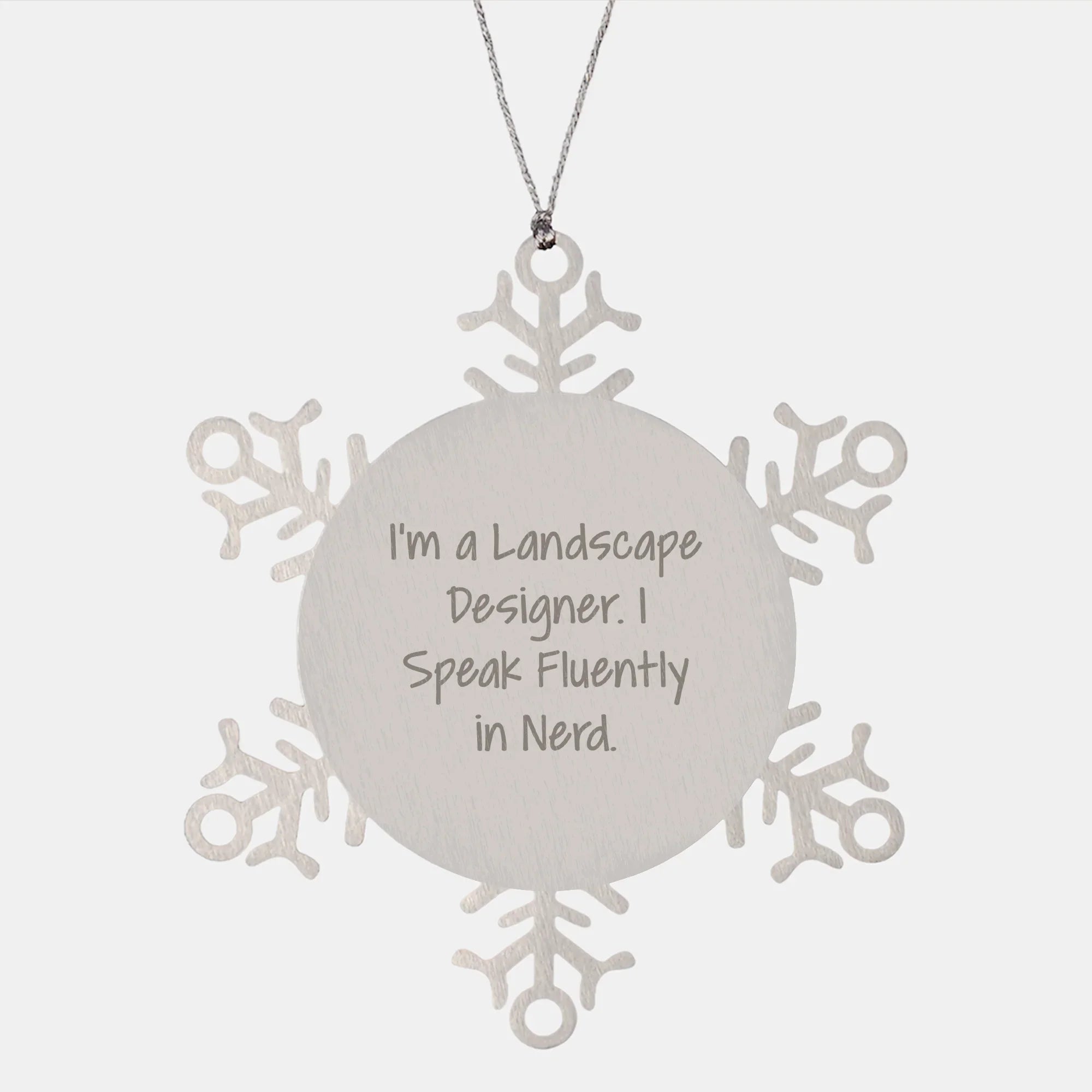 Landscape Designer Gifts Funny Snowflake Ornament 'I Speak Fluently In genius.' from Friends for Christmas