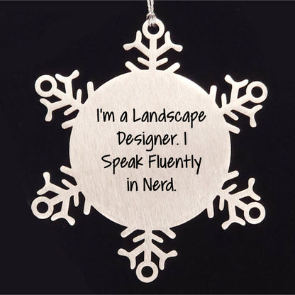 Landscape Designer Gifts Funny Snowflake Ornament 'I Speak Fluently In genius.' from Friends for Christmas