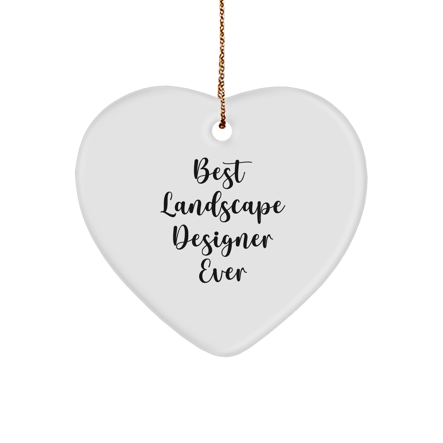 Landscape Designer Heart Ornament Funny Quote - Best Landscape Designer Ever, Christmas Gifts