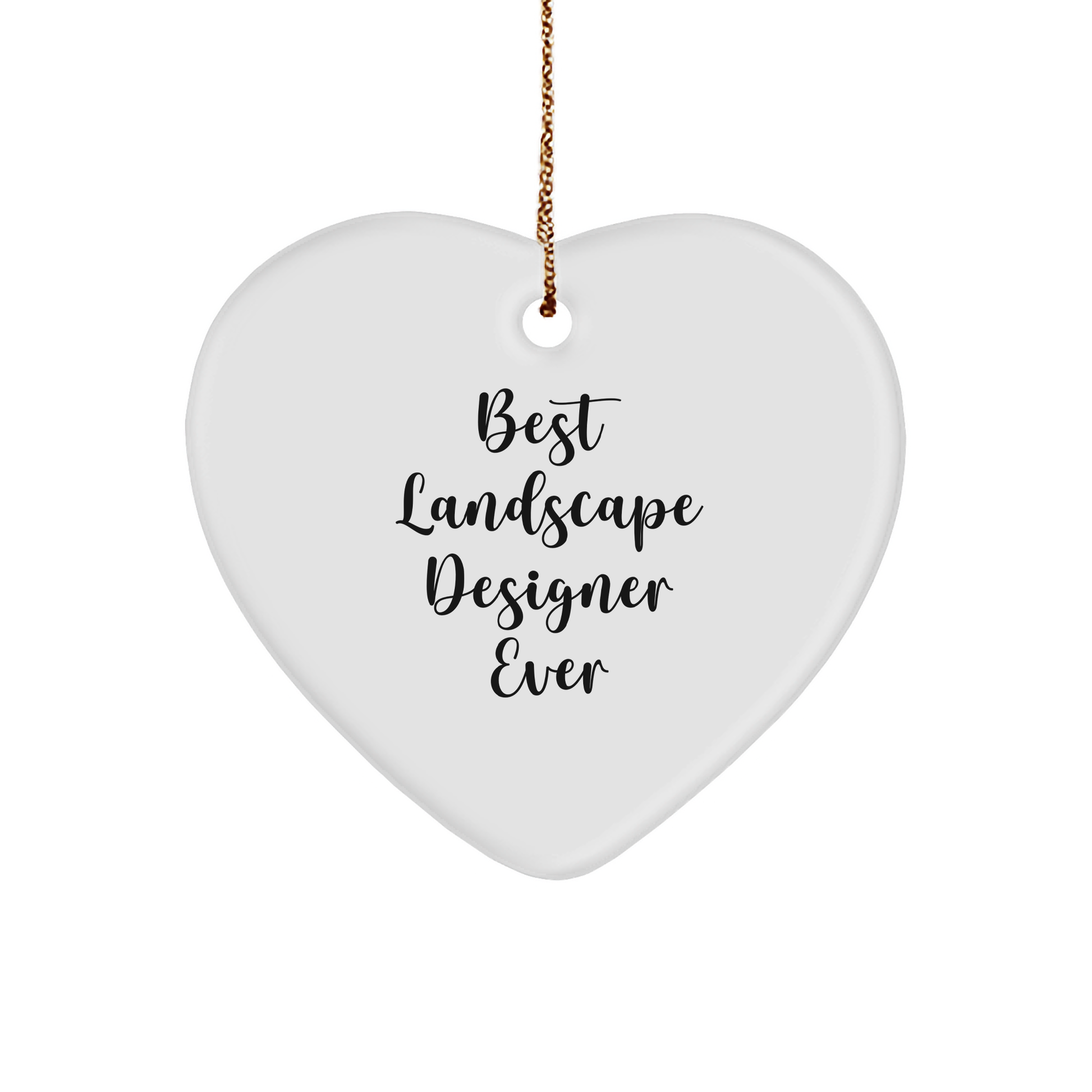 Landscape Designer Heart Ornament Funny Quote - Best Landscape Designer Ever, Christmas Gifts