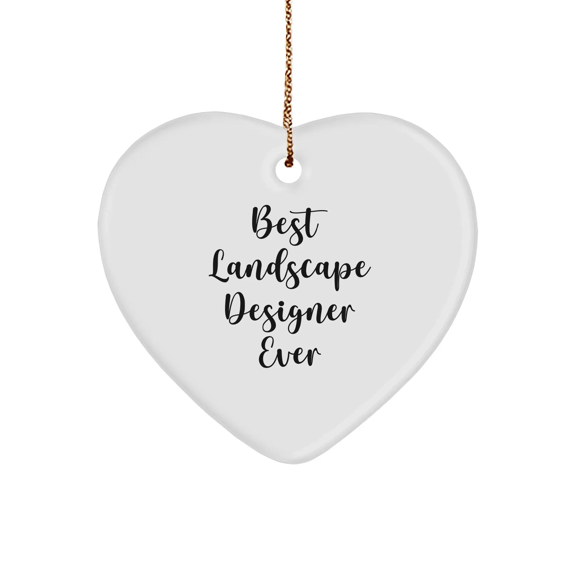 Landscape Designer Heart Ornament Funny Quote - Best Landscape Designer Ever, Christmas Gifts