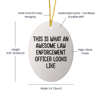 Law Enforcement Officer Gifts - This Is What An Awesome Law Enforcement Officer Looks Like, Oval, Round, Star, Heart, Snowflake Christmas Ornament Gift for Cops, Police Officers, and Law Enforcement Heroes - Mallard Moon Gift Shop