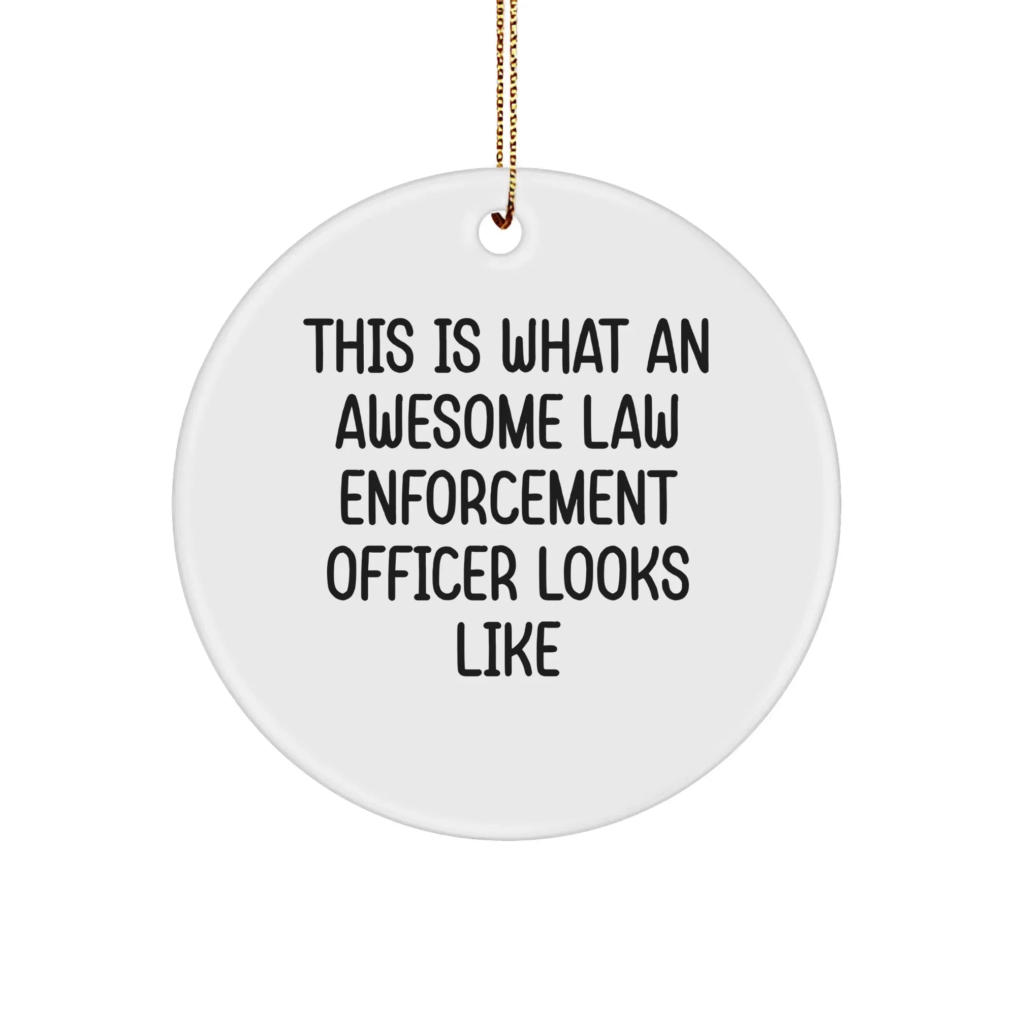 Law Enforcement Officer Ornament, This Is What An Awesome Law Enforcement Officer Looks Like, Funny Christmas Ornament