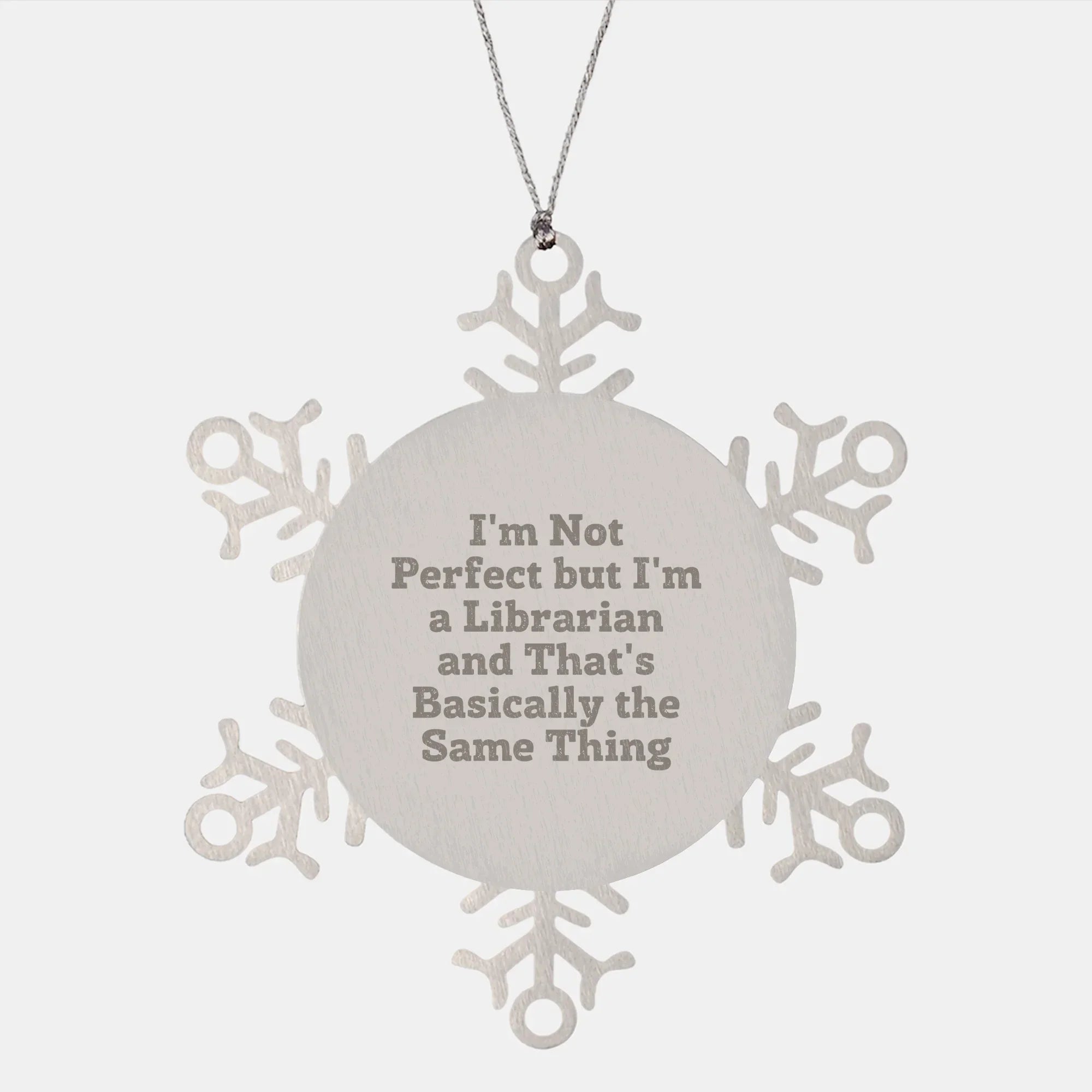 Librarian Gifts Funny Snowflake Ornament with I'm Not Perfect Quote, Gifts from Friends for Librarian, Christmas Unique Present