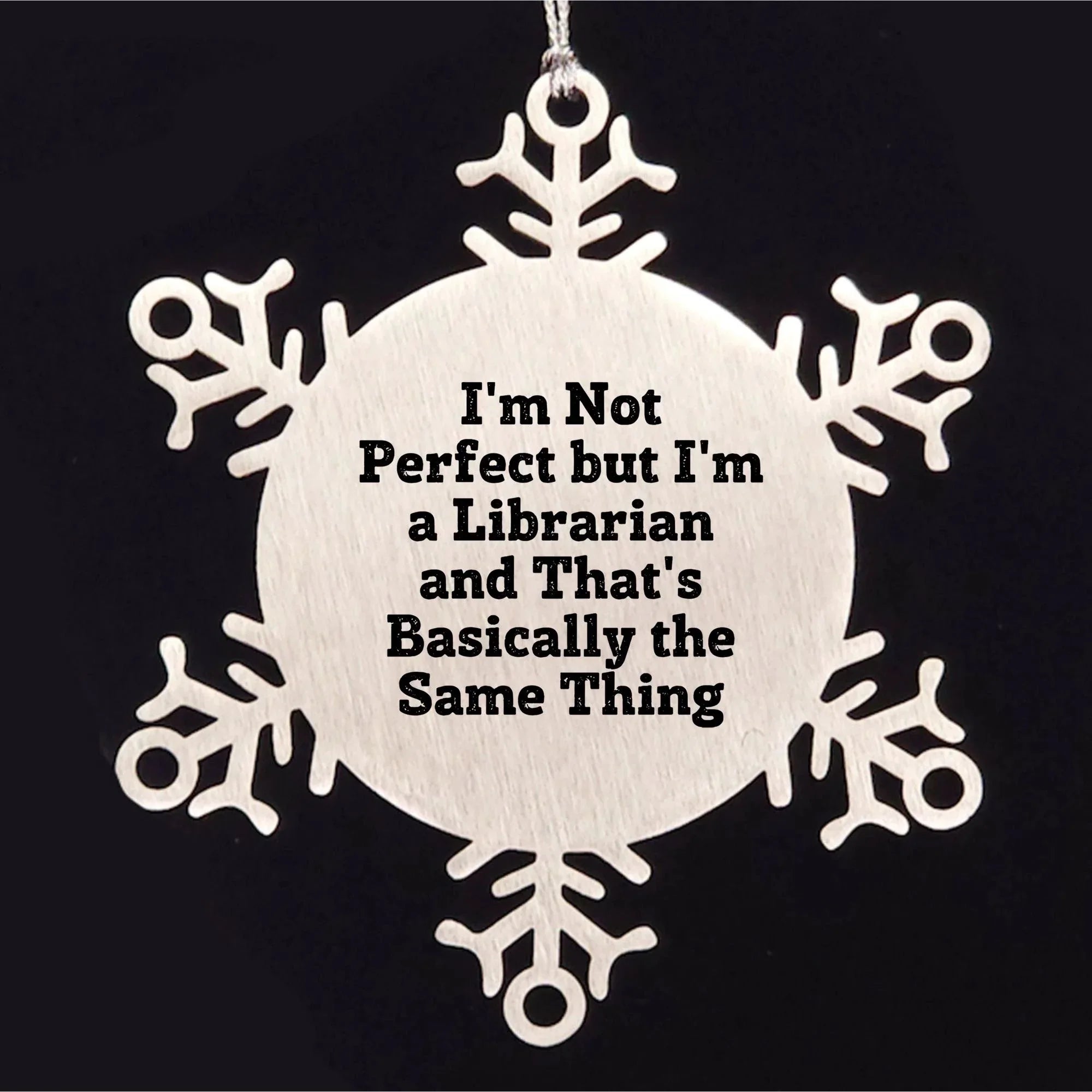 Librarian Gifts Funny Snowflake Ornament with I'm Not Perfect Quote, Gifts from Friends for Librarian, Christmas Unique Present