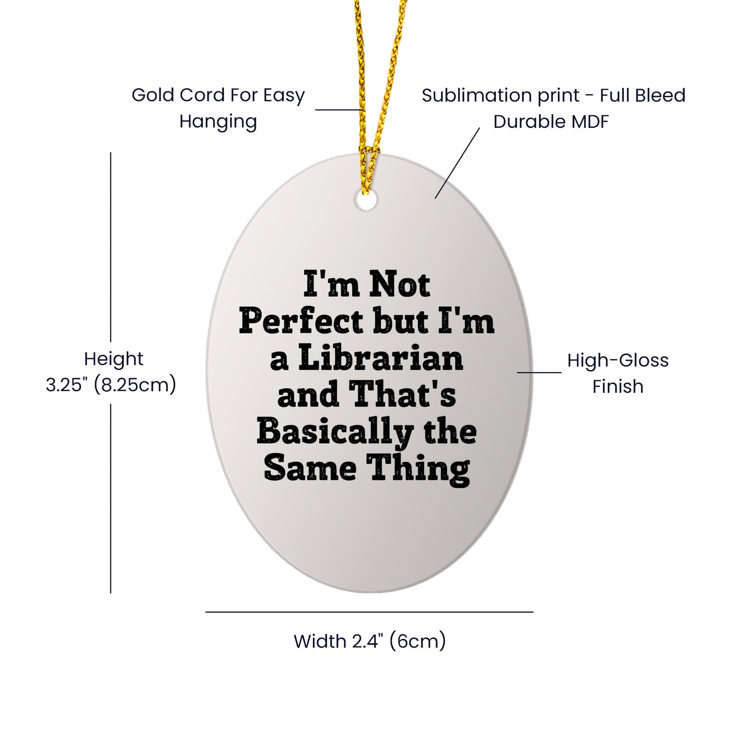 Librarian Gifts from Friends - 'I'm Not Perfect But I'm A Librarian And That's Basically The Same Thing' Oval Ornament, Christmas Unique Gifts for Librarians