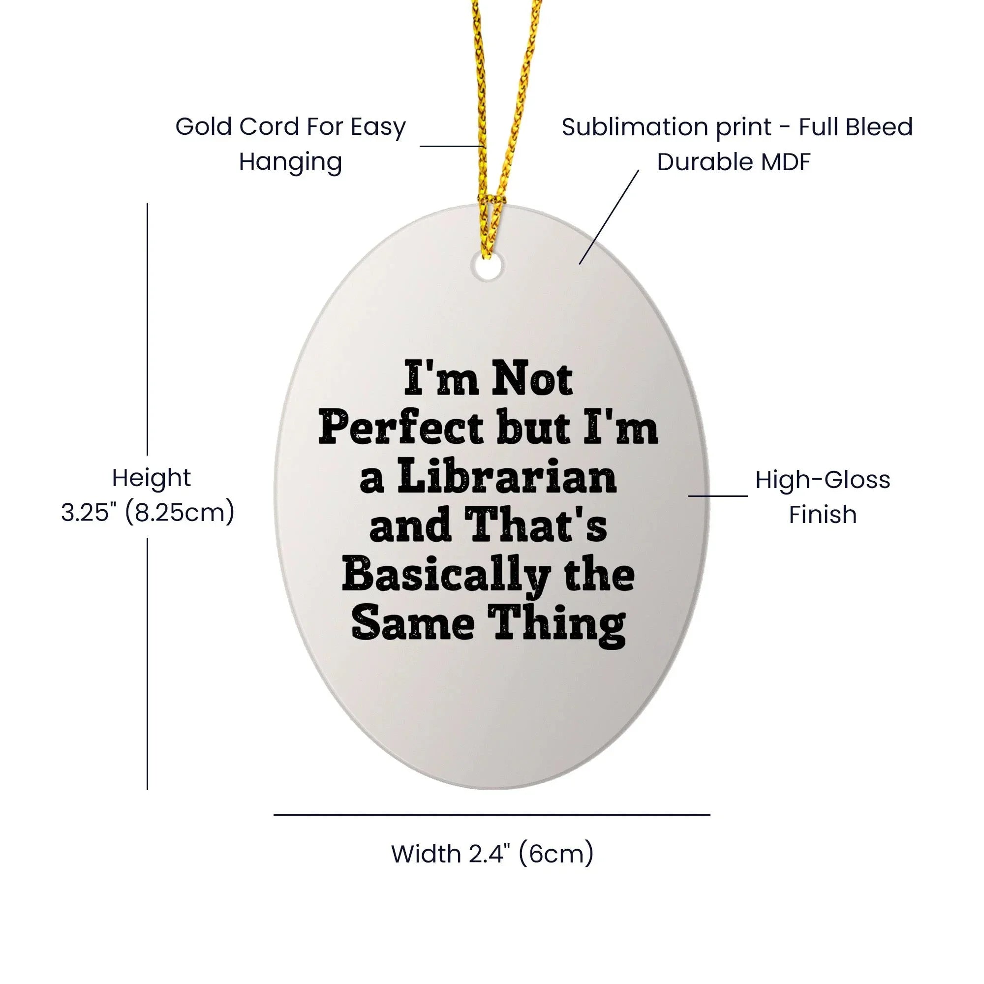 Librarian Gifts from Friends - 'I'm Not Perfect But I'm A Librarian And That's Basically The Same Thing' Oval Ornament, Christmas Unique Gifts for Librarians