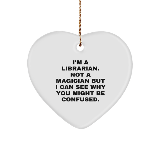 Librarian Heart Ornament Gifts from Men to Librarian, Funny Quote, White Heart Shaped, Christmas Unique Gifts
