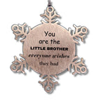 Little Brother Snowflake Ornament, Everyone wishes they had, Inspirational Ornament For Little Brother, Little Brother Gifts, Birthday Christmas Unique Gifts For Little Brother