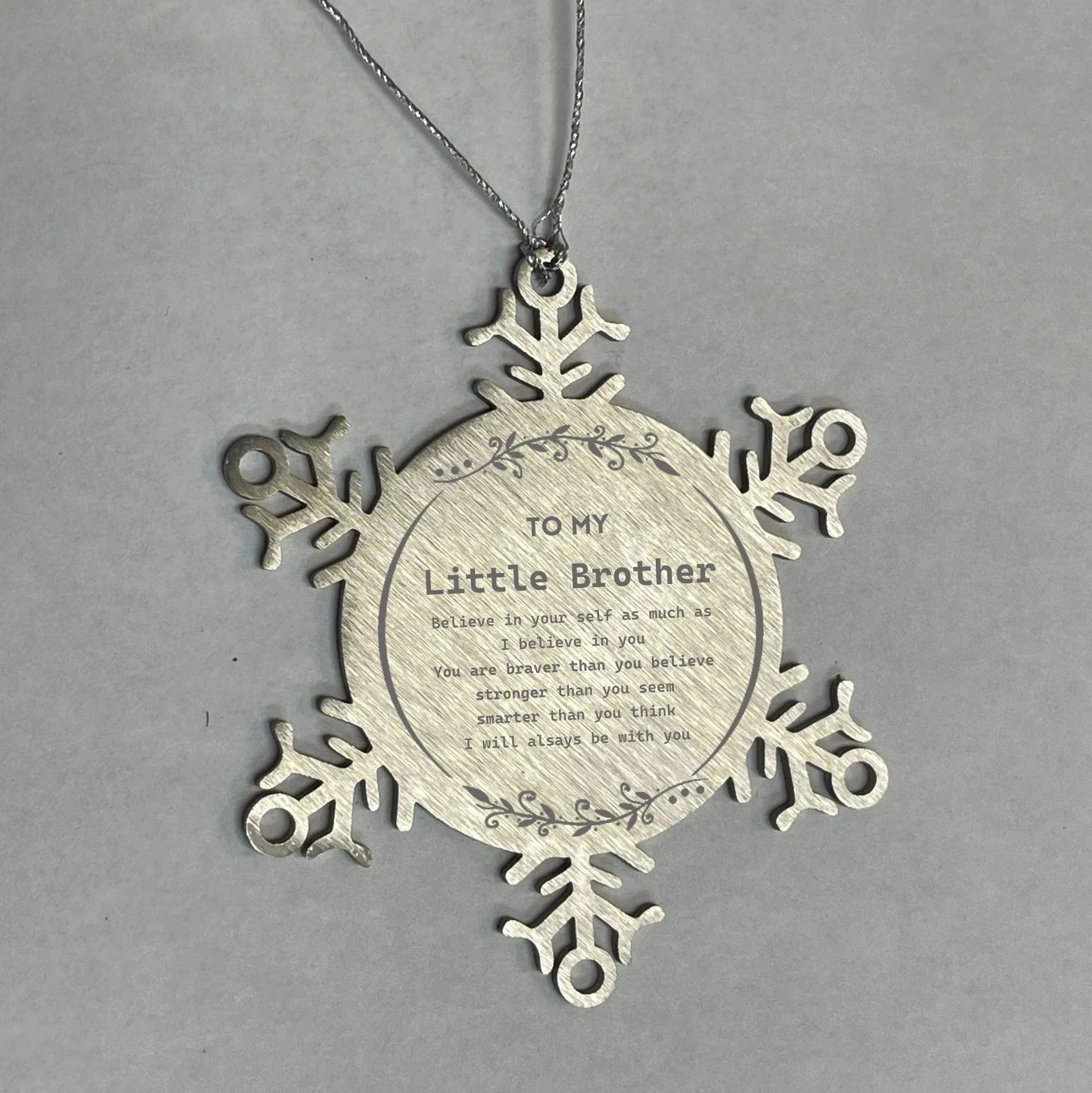 Little Brother Snowflake Ornament Gifts - You are braver than you believe, stronger than you seem, Inspirational Birthday, Christmas Gifts