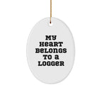 Logger Gifts: 'My Heart Belongs To A Logger' Oval Ornament, Funny Christmas Unique Gift for Him or Her, Gifts from Family and Friends, Oval Ornament for Logger, Logger Lover Gift