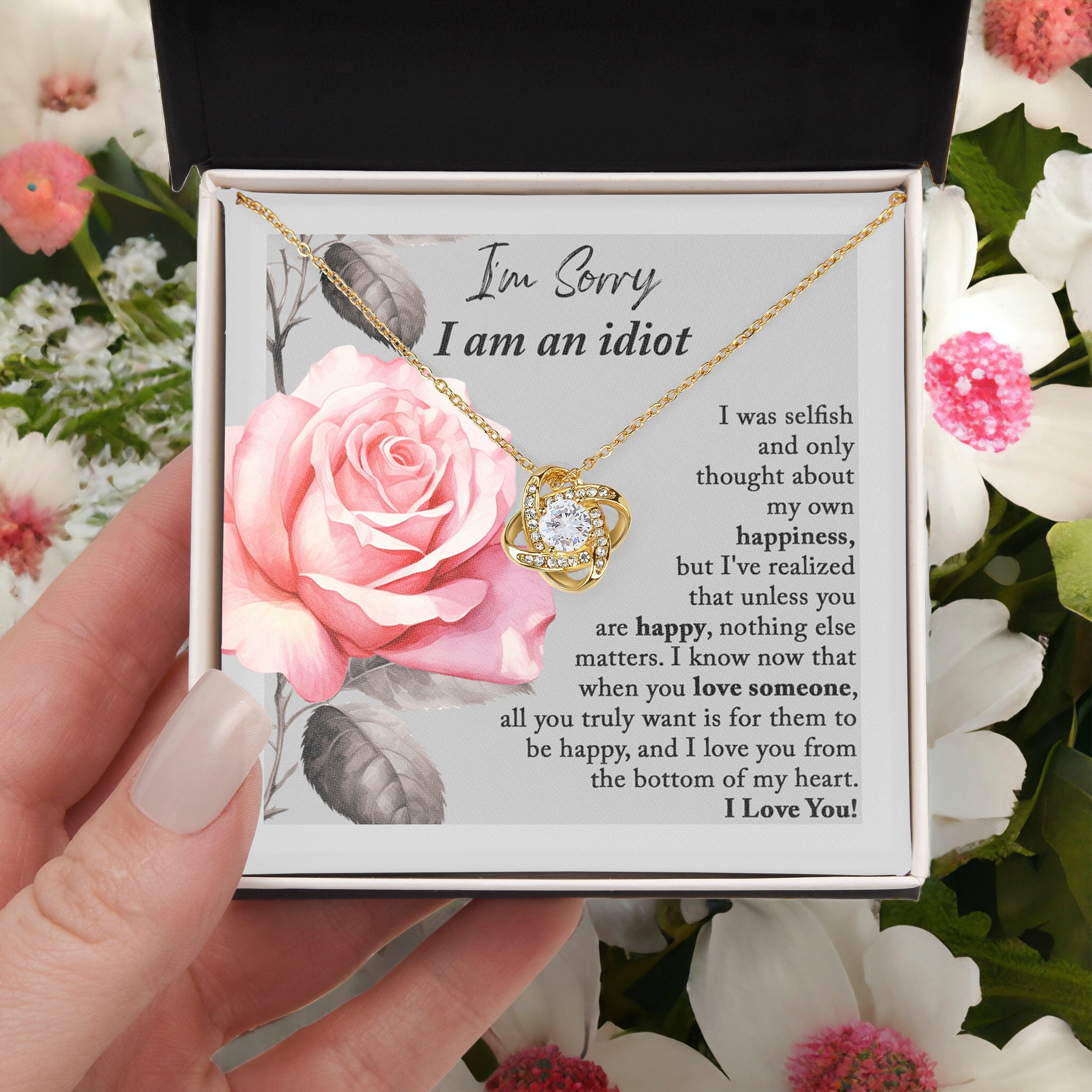 Apology Gift for Her - I'm Sorry I am an Idiot - Love Knot Pendant Necklace - Mallard Moon Gift Shop