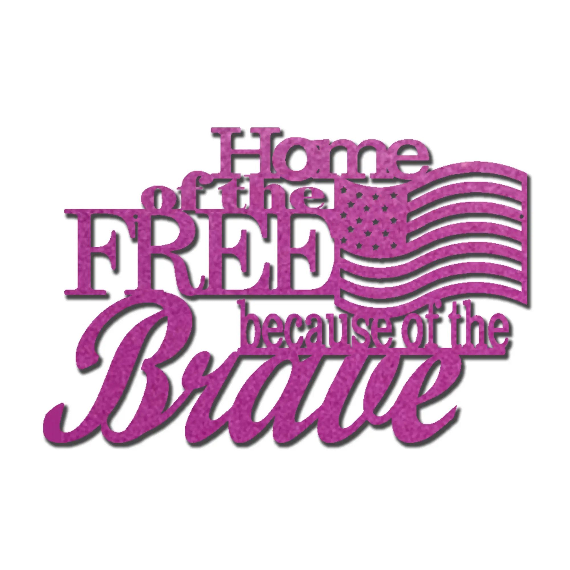 Home of the Free Because of the Brave Metal Wall Art – Patriotic American Flag Sign – Handmade Steel Indoor/Outdoor Décor