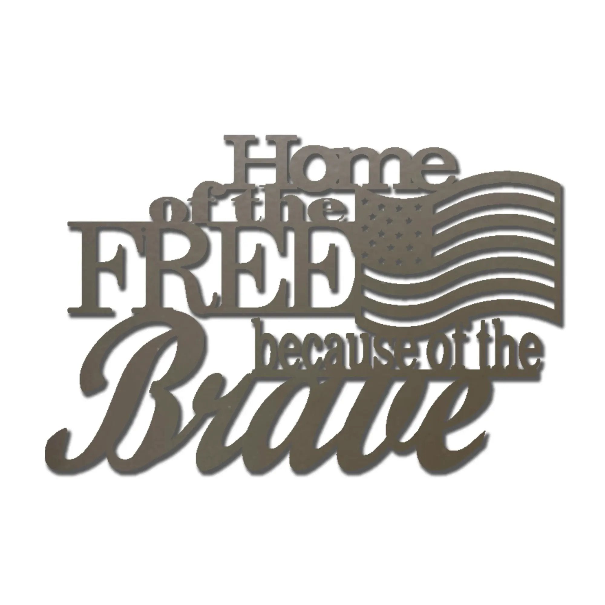 Home of the Free Because of the Brave Metal Wall Art – Patriotic American Flag Sign – Handmade Steel Indoor/Outdoor Décor