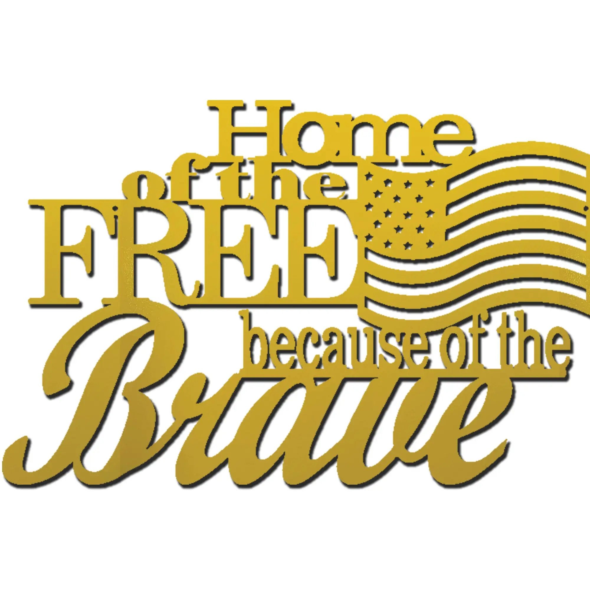Home of the Free Because of the Brave Metal Wall Art – Patriotic American Flag Sign – Handmade Steel Indoor/Outdoor Décor