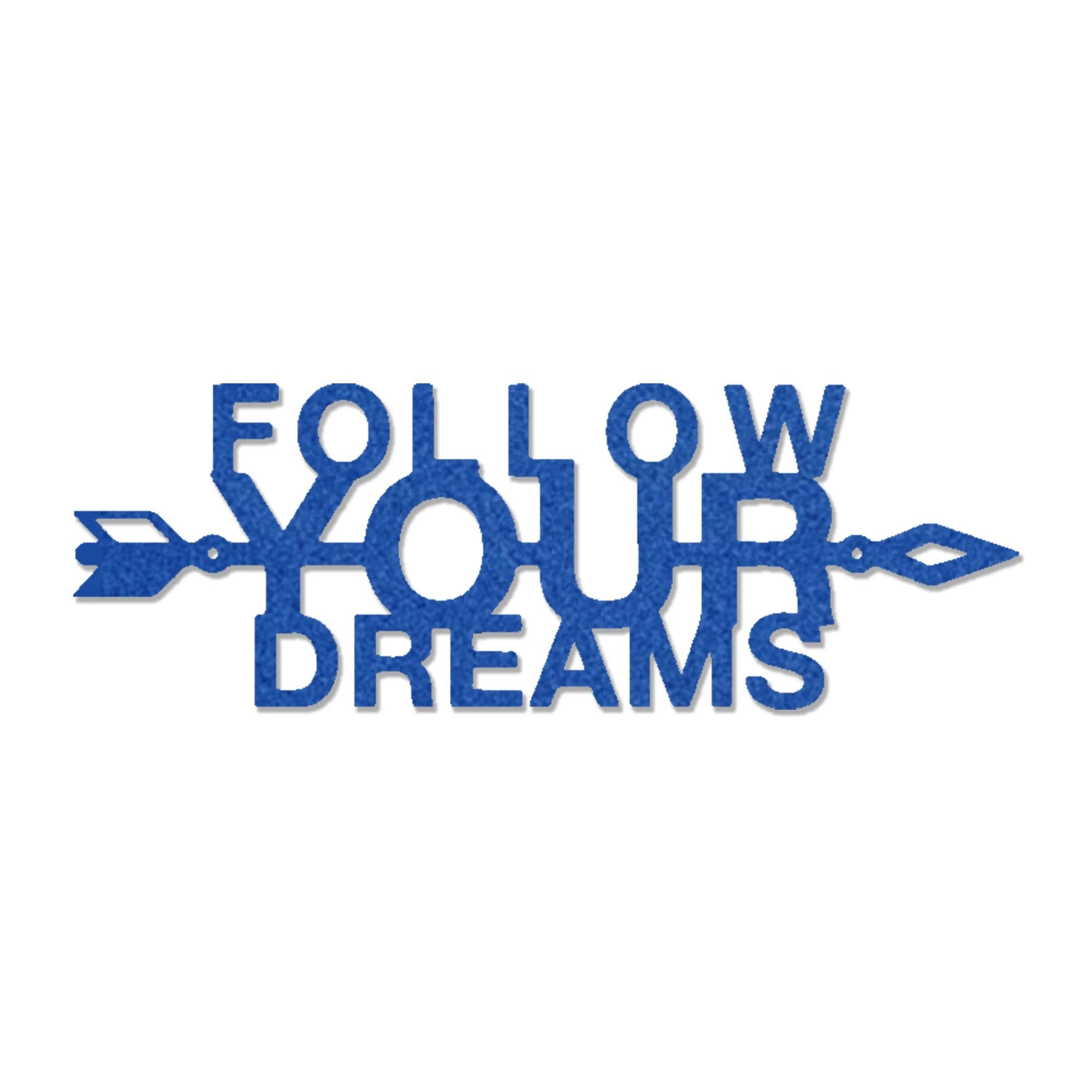 Follow Your Dreams Metal Wall Art, Inspirational Wall Decor, Modern Home Decor Sign