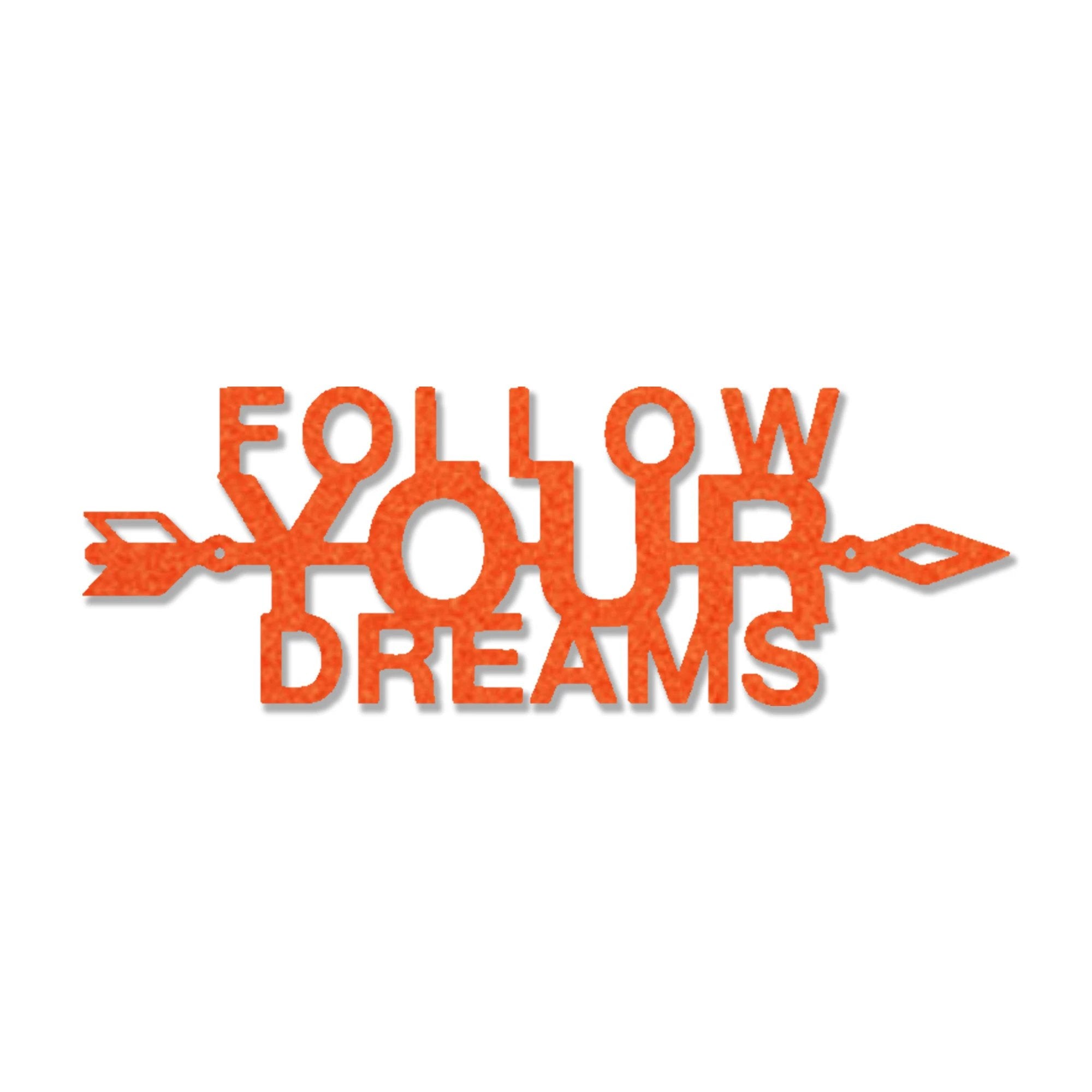 Follow Your Dreams Metal Wall Art, Inspirational Wall Decor, Modern Home Decor Sign