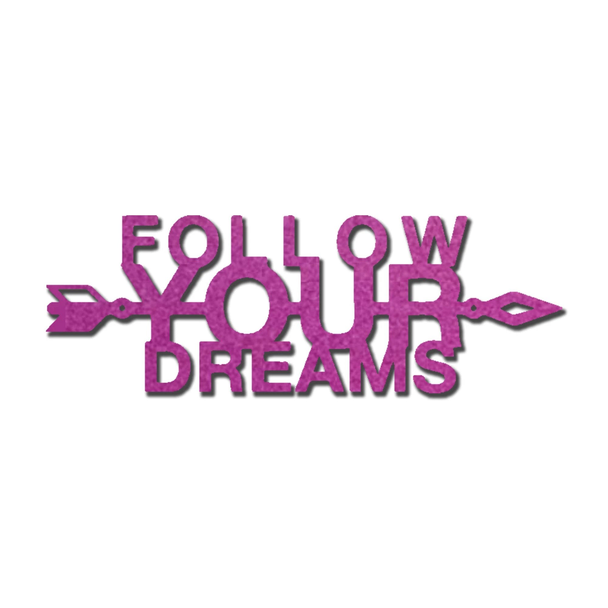 Follow Your Dreams Metal Wall Art, Inspirational Wall Decor, Modern Home Decor Sign