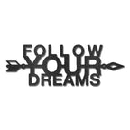 Follow Your Dreams Metal Wall Art, Inspirational Wall Decor, Modern Home Decor Sign