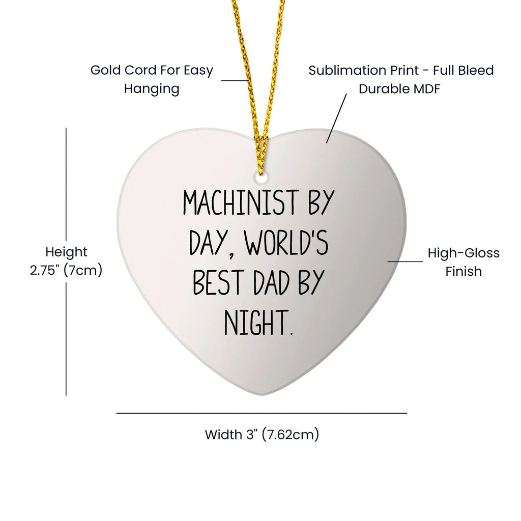 Machinist Gifts, Heart Ornament, Funny Quote, Christmas Unique Gifts from Machinist to Family