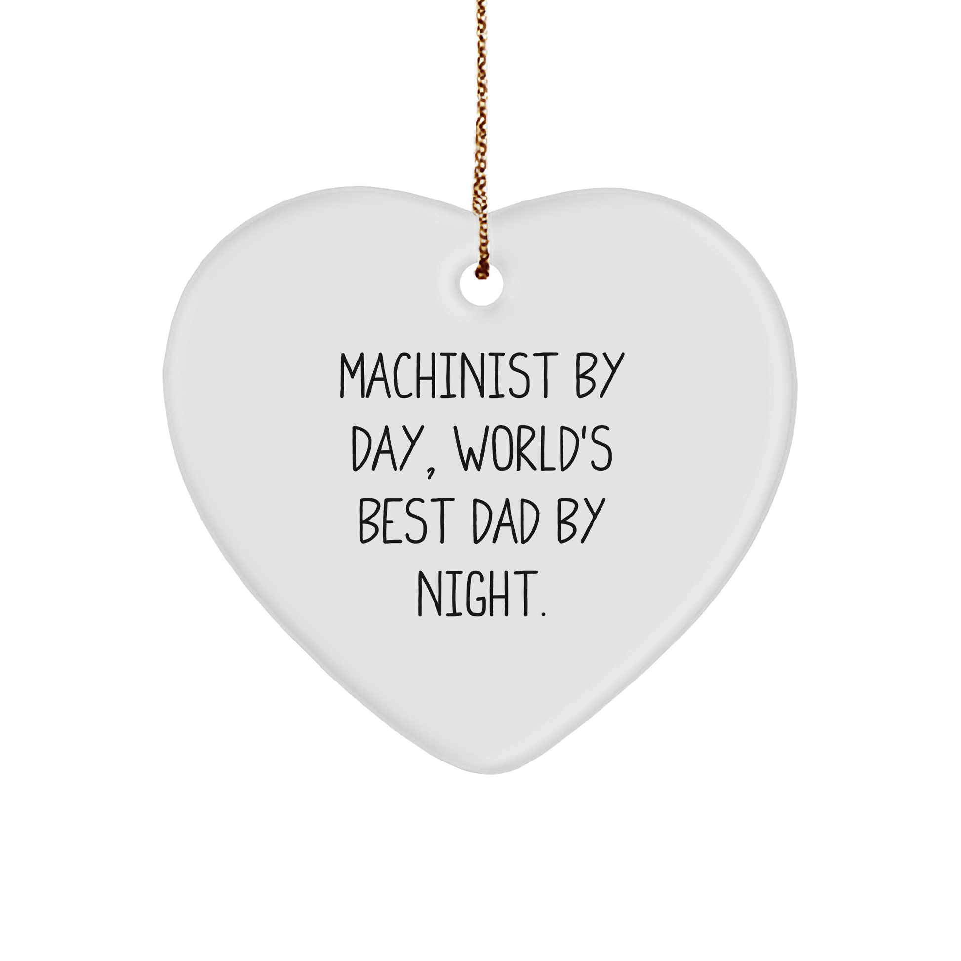 Machinist Gifts, Heart Ornament, Funny Quote, Christmas Unique Gifts from Machinist to Family