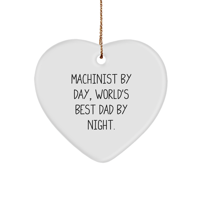 Machinist Gifts, Heart Ornament, Funny Quote, Christmas Unique Gifts from Machinist to Family