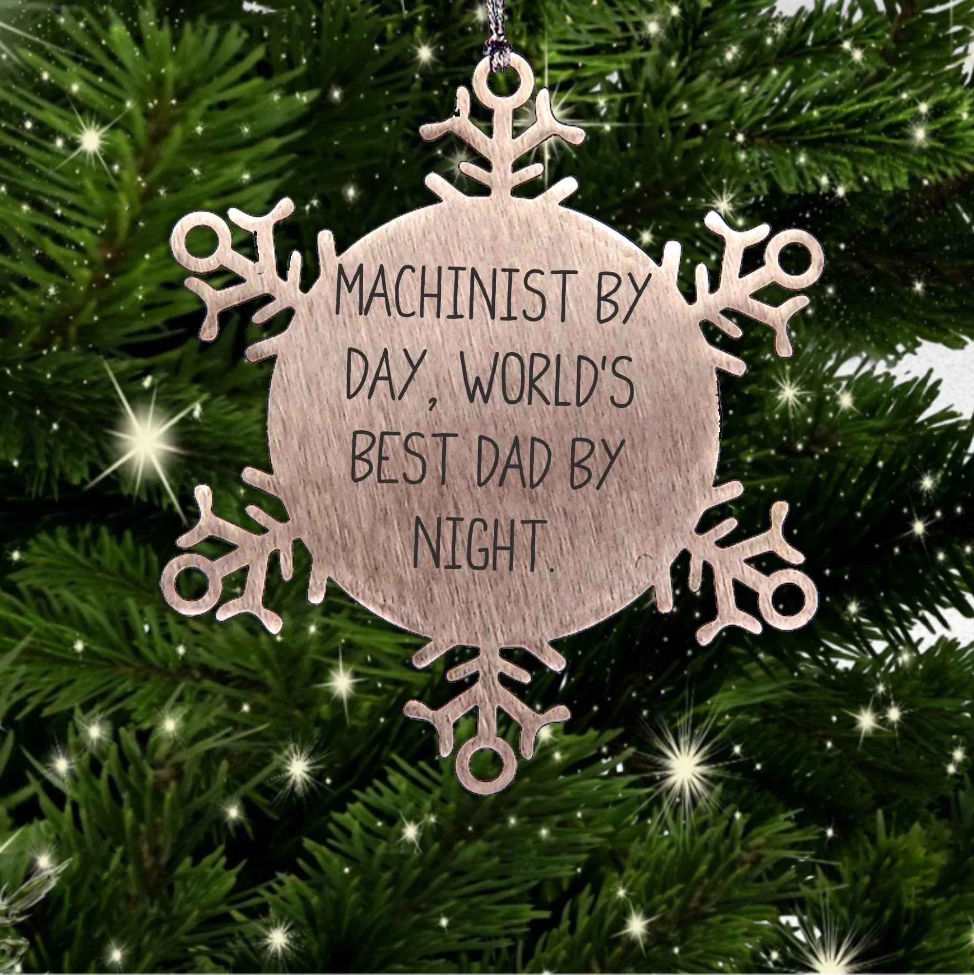 Machinist Gifts, Snowflake Ornaments, Funny Quotes, 'Machinist By Day, World's Best Dad By Night.,' Gifts from Men to Machinist, Christmas Unique Gifts