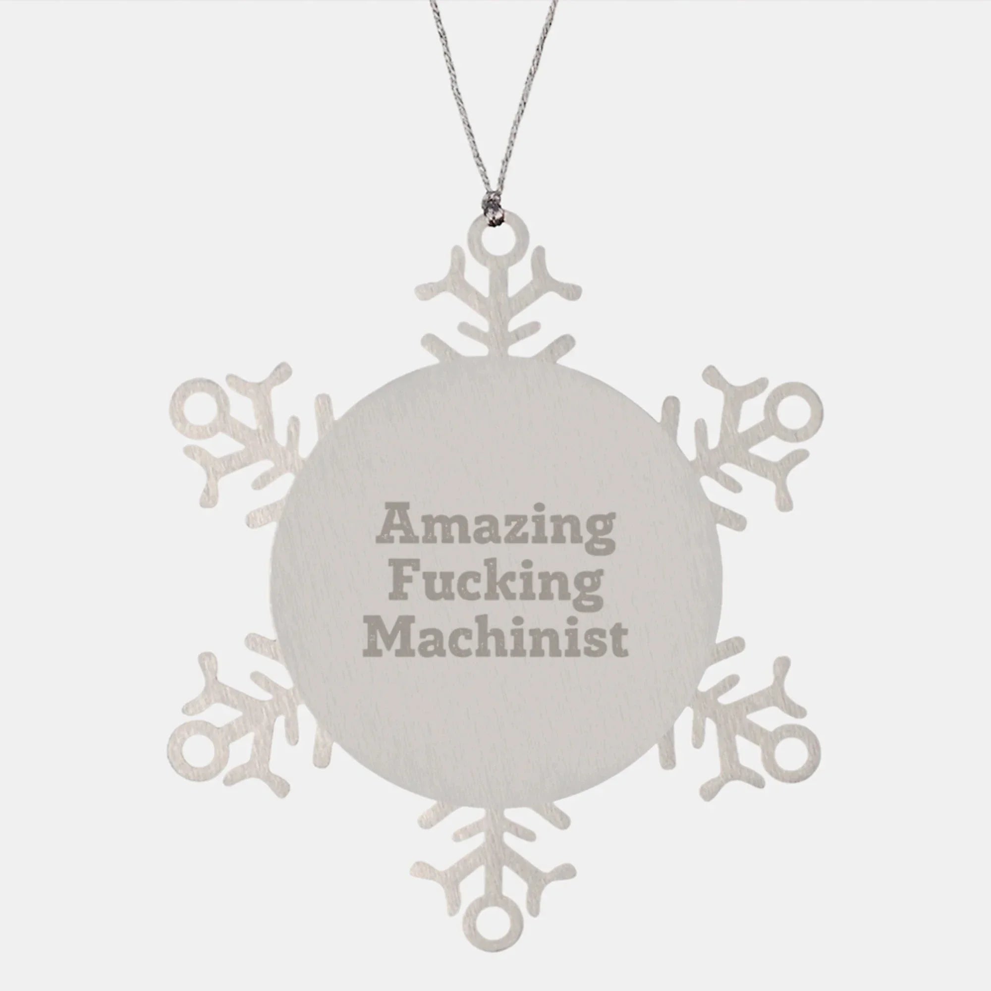 Machinist Gifts from Amazing Funny Machinist - Snowflake Ornament for Men, 3.14 Inch Shatterproof Stainless Steel, Christmas Unique Gifts for Machinist Friends