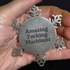 Machinist Gifts from Amazing Funny Machinist - Snowflake Ornament for Men, 3.14 Inch Shatterproof Stainless Steel, Christmas Unique Gifts for Machinist Friends