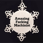 Machinist Gifts from Amazing Funny Machinist - Snowflake Ornament for Men, 3.14 Inch Shatterproof Stainless Steel, Christmas Unique Gifts for Machinist Friends