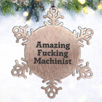 Machinist Gifts from Amazing Funny Machinist - Snowflake Ornament for Men, 3.14 Inch Shatterproof Stainless Steel, Christmas Unique Gifts for Machinist Friends