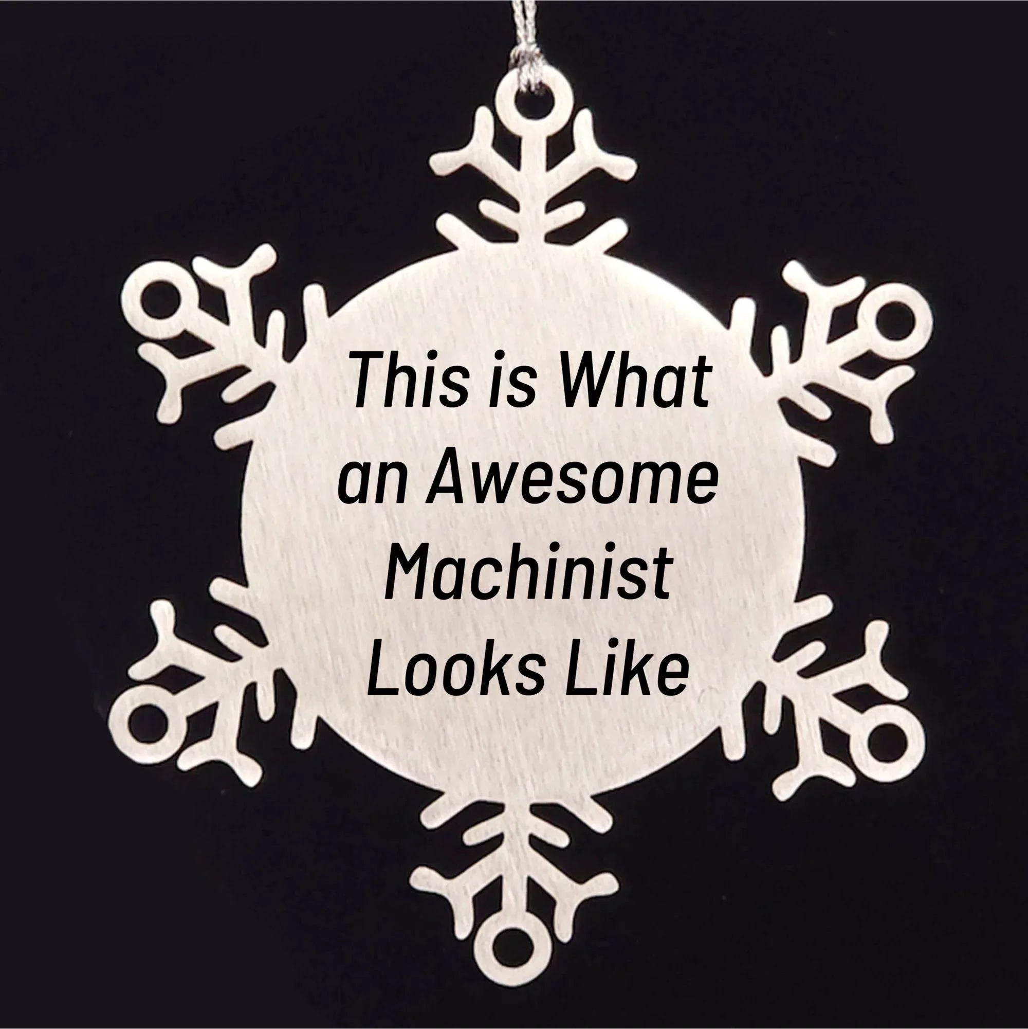 Machinist Gifts from Friends, Snowflake Ornament for Christmas, Funny Quote