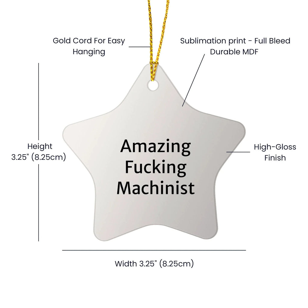 Machinist Gifts from Men, Amazing 'F--king' Star Ornament for Christmas, Funny Machinist Present, Gifts for Machinist