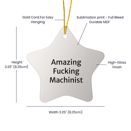 Machinist Gifts from Men, Amazing 'F-king' Star Ornament for Christmas, Funny Machinist Present, Gifts for Machinist