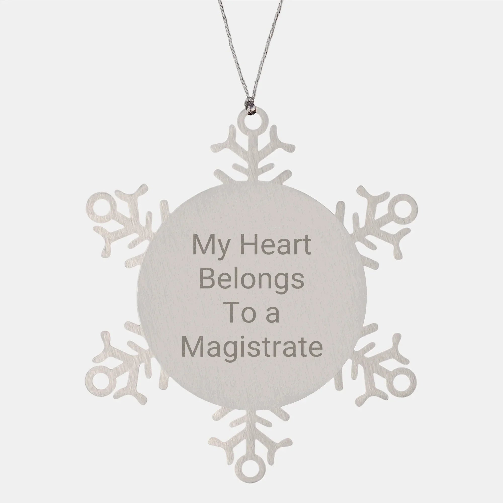 Magistrate Funny Quote Snowflake Ornament, My Heart Belongs To A Magistrate Unique Gifts