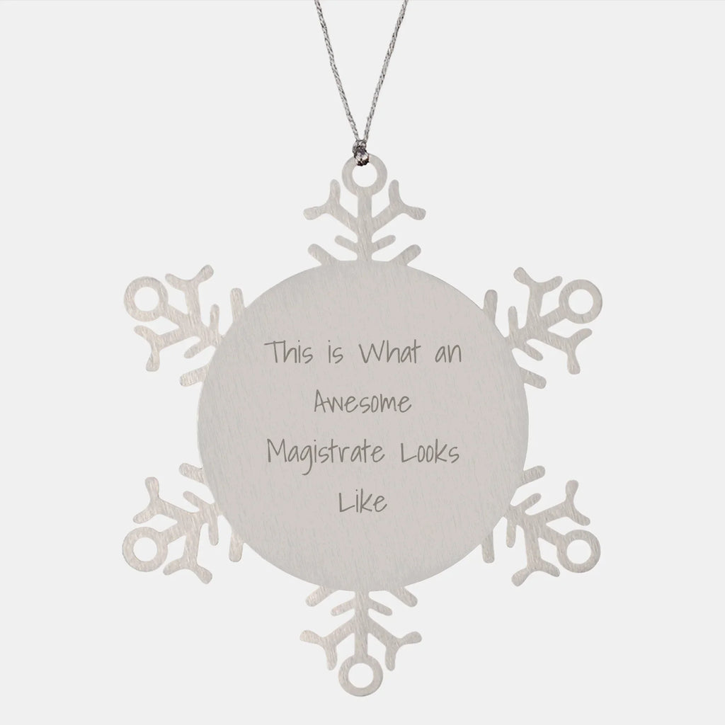 Magistrate Gifts, Funny Snowflake Ornament, Gifts from Family to Magistrate, This Is What An Awesome Magistrate Looks Like, Christmas Unique Gift Ideas