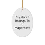 Magistrate Gifts - 'My Heart Belongs To A Magistrate' Oval Ornament for Christmas