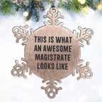 Magistrate Gifts, Snowflake Ornament, This Is What An Awesome Magistrate Looks Like, Funny, Christmas Unique Gifts from Friends, Gifts for Magistrate